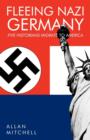 Fleeing Nazi Germany : Five Historians Migrate to America - Book