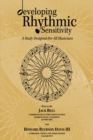 Developing Rhythmic Sensitivity : A Study Designed for All Musicians - eBook