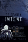 Of Deadly Intent : A Mystery Novel Set in Victoria, Canada - eBook