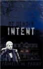 Of Deadly Intent : A Mystery Novel Set in Victoria, Canada - Book