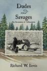 Dudes and Savages : The Resonance of Yellowstone - Book