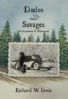 Dudes and Savages : The Resonance of Yellowstone - Book