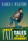 True Tall Tales of Old Vermont - eBook