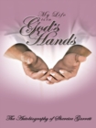 My Life Is in God's Hands : The Autobiogragphy of Shereice Garrett - eBook