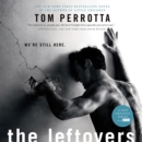 The Leftovers : A Novel - eAudiobook