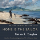 Home Is the Sailor : An Irish Country Doctor Story - eAudiobook