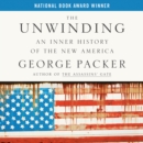 The Unwinding : An Inner History of the New America - eAudiobook