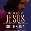 The Last Days of Jesus : His Life and Times - eAudiobook