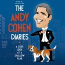 The Andy Cohen Diaries : A Deep Look at a Shallow Year - eAudiobook