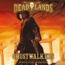 Deadlands: Ghostwalkers - eAudiobook