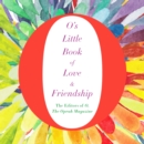 O's Little Book of Love & Friendship - eAudiobook
