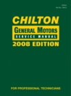 Chilton General Motors Service Manual, 2008 Edition Volume 1 & 2 Set - Book