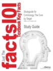 Studyguide for Criminology : The Core by Siegel, ISBN 9780534629373 - Book