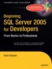 Beginning SQL Server 2005 for Developers : From Novice to Professional - eBook