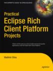 Practical Eclipse Rich Client Platform Projects - eBook
