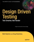 Design Driven Testing : Test Smarter, Not Harder - Book