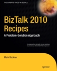 BizTalk 2010 Recipes : A Problem-Solution Approach - Book