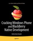 Cracking Windows Phone and BlackBerry Native Development : Cross-Platform Mobile Apps Without the Kludge - Book