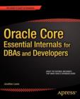 Oracle Core: Essential Internals for DBAs and Developers - Book