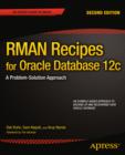 RMAN Recipes for Oracle Database 12c : A Problem-Solution Approach - eBook
