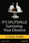 It's Splitsville : Surviving Your Divorce - Book