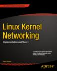 Linux Kernel Networking : Implementation and Theory - eBook