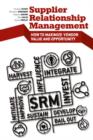 Supplier Relationship Management : How to Maximize Vendor Value and Opportunity - eBook