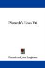 Plutarch's Lives V6 - Book