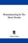 Mountaineering In The Sierra Nevada - Book