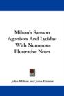 Milton's Samson Agonistes And Lycidas : With Numerous Illustrative Notes - Book