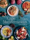 Cape Mediterranean : The Way We Love to Eat - eBook