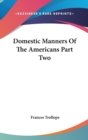 Domestic Manners Of The Americans Part Two - Book