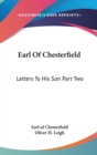Earl Of Chesterfield : Letters To His Son Part Two - Book