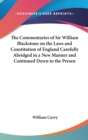 The Commentaries of Sir William Blackstone on the Laws and Constitution of England Carefully Abridged in a New Manner and Continued Down to the Present Time : With Notes, Corrective and Explanatory - Book