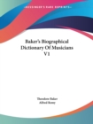 BAKER'S BIOGRAPHICAL DICTIONARY OF MUSIC - Book