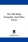 THE OLD WELSH EVANGELIST, AND OTHER POEM - Book