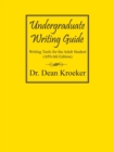 Undergraduate Writing Guide : Writing tools for the Adult Student (APA 6th Edition) - Book