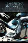 The Perfect Motorcycle : The Great Adventure Into Retirement - Book