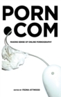 porn.com : Making Sense of Online Pornography - Book