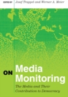 On Media Monitoring : The Media and Their Contribution to Democracy - Book