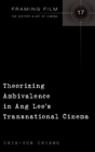 Theorizing Ambivalence in Ang Lee's Transnational Cinema - Book