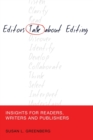 Editors Talk about Editing : Insights for Readers, Writers and Publishers - Book