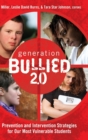 Generation BULLIED 2.0 : Prevention and Intervention Strategies for Our Most Vulnerable Students - Book