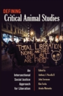 Defining Critical Animal Studies : An Intersectional Social Justice Approach for Liberation - Book