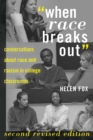 "When Race Breaks Out" : Conversations about Race and Racism in College Classrooms - Book
