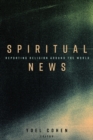 Spiritual News : Reporting Religion Around the World - Book