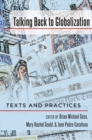 Talking Back to Globalization : Texts and Practices - Book