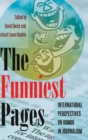 The Funniest Pages : International Perspectives on Humor in Journalism - Book