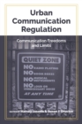 Urban Communication Regulation : Communication Freedoms and Limits - Book