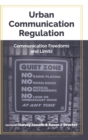 Urban Communication Regulation : Communication Freedoms and Limits - Book